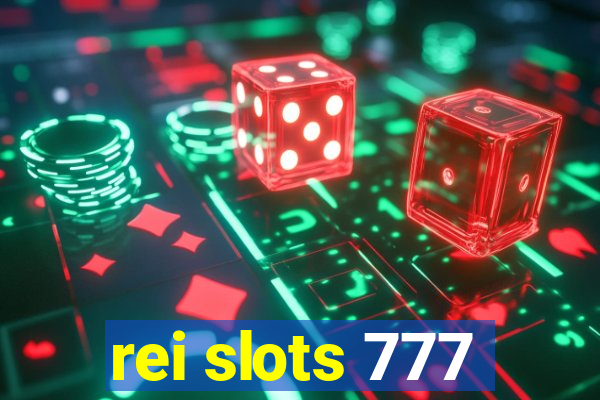 rei slots 777